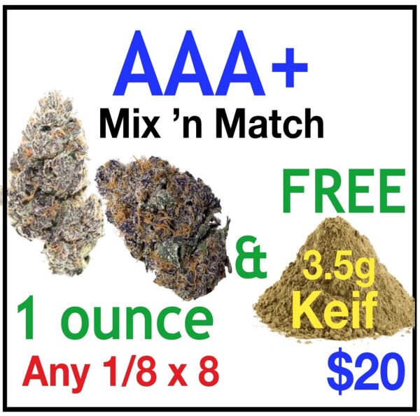 1 OZ: Any 1/8 x 8 | AAA+  & FREE Keif 3.5g =$20